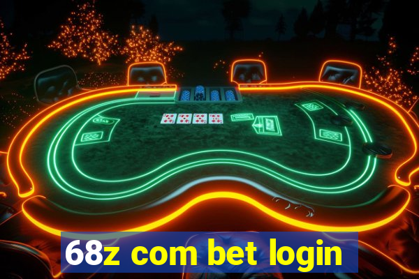 68z com bet login