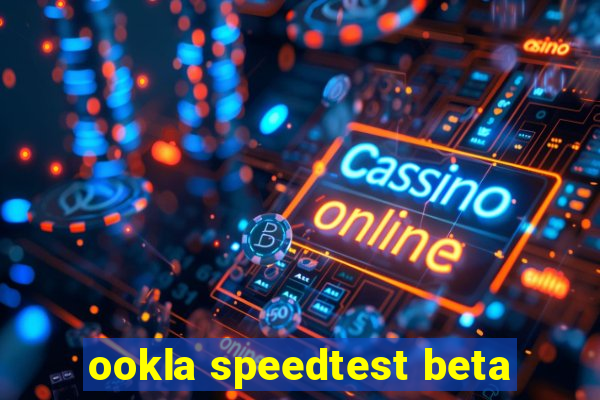 ookla speedtest beta