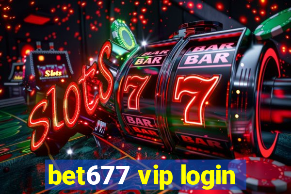 bet677 vip login