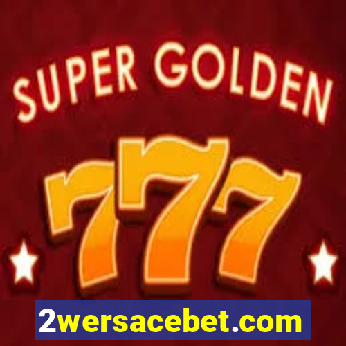 2wersacebet.com