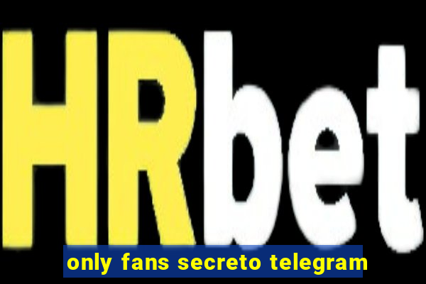 only fans secreto telegram