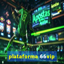 plataforma 66vip