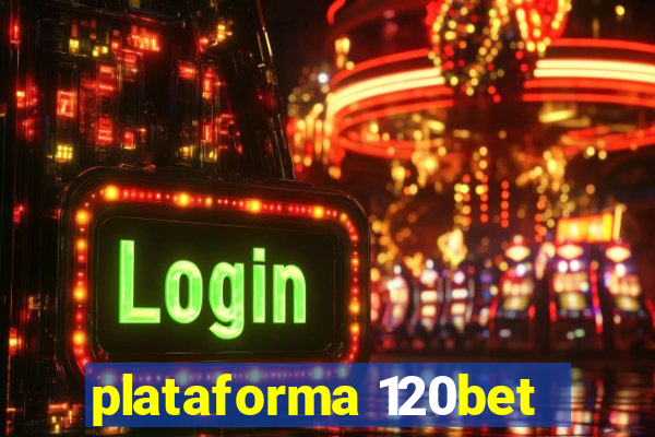 plataforma 120bet