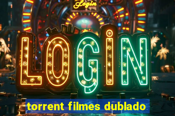 torrent filmes dublado