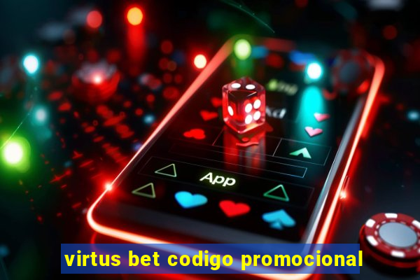 virtus bet codigo promocional