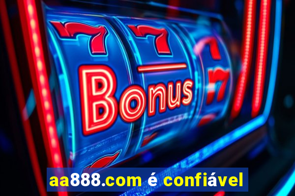 aa888.com é confiável