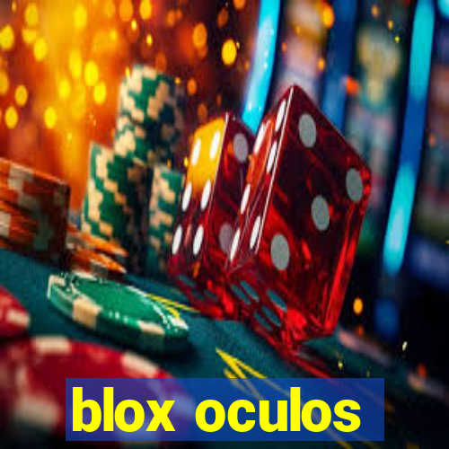 blox oculos