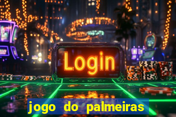 jogo do palmeiras ao vivo gratis