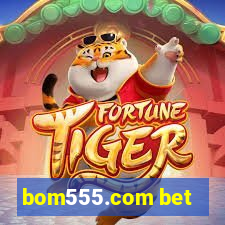 bom555.com bet