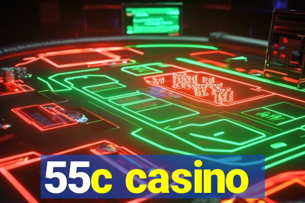 55c casino