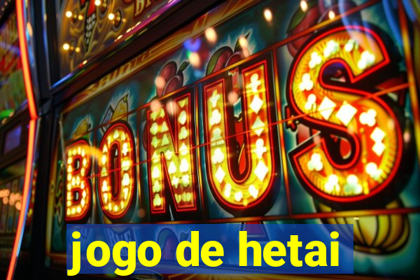 jogo de hetai