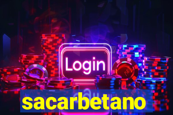 sacarbetano