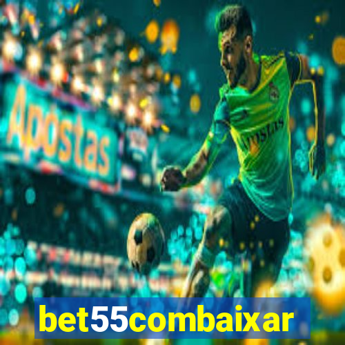 bet55combaixar