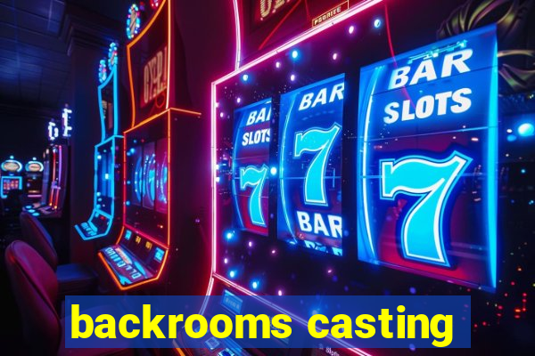 backrooms casting