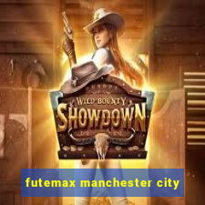 futemax manchester city