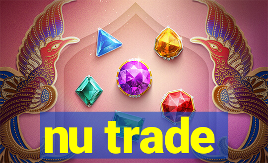 nu trade