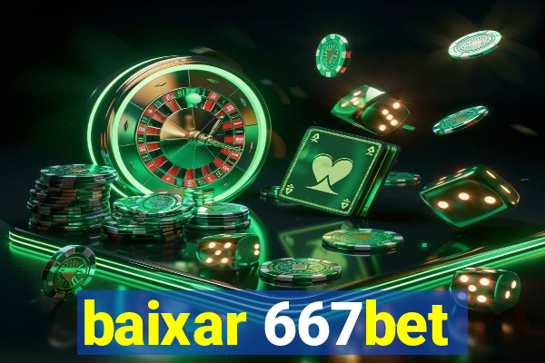 baixar 667bet