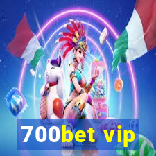 700bet vip