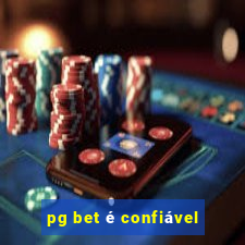 pg bet é confiável