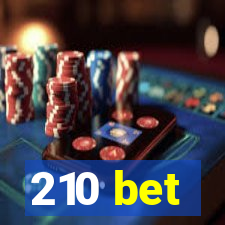 210 bet