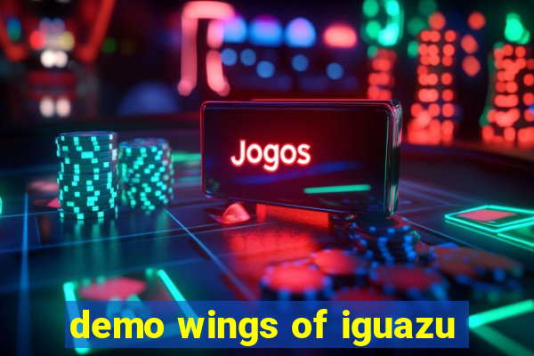 demo wings of iguazu